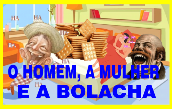 O homem a mulher e a bolacha 2